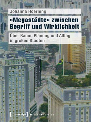 cover image of »Megastädte« zwischen Begriff und Wirklichkeit